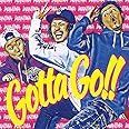 Gotta Go!!