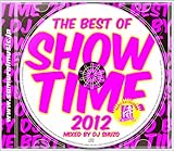 THE BEST OF SHOW TIME 2012~Mixed By DJ SHUZO
