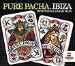Pure Pacha Ibiza Vol. 3 by Pete Tong & Sarah Main (2008-05-05)