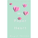 My Paper Heart: A Small Town Southern Romance