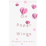 On Paper Wings: A Small Town Southern Romance (My Paper Heart Book 2)
