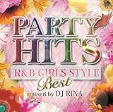 PARTY HITS R&B GIRLS STYLE ~BEST~ Mixed by DJ RINA