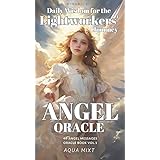 Daily Wisdom for the Lightworkers'Journey ANGEL ORACLE 44-angel messages Oracle Book Vol.1: エンジェルオラクルブック 第1弾（英日二カ国語）