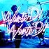 WanteD! WanteD!(初回限定盤)