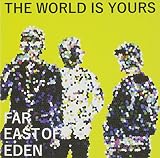 THE WORLD IS YOURS