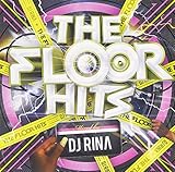 The Floor Hits mixed by DJ RINA