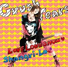 LOVE LOVE SHOW / Crush Tears