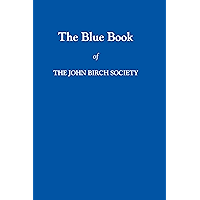 The Blue Book of The John Birch Society (English Edition)