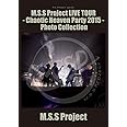 M.S.S Project special M.S.S Project LIVE TOUR - Chaotic Heaven Party 2015- Photo Collection