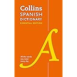 Collins Spanish Dictionary Essential Edition: 60,000 Translations For Everyday Use