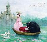 ���g�ȁ`��z�̂���ɂā`petite suite �`au chateau imaginaire