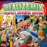 REALIZE MIX -PERFECT JAPANESE EDITION-