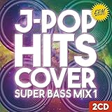EDM J-POP HITS COVER SUPER BASS MIX 2