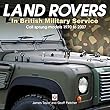 Land Rovers in British Military Service - coil sprung models 1970 to 2007