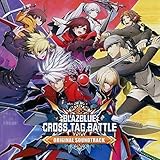 BLAZBLUE CROSS TAG BATTLE ブレイブルー クロスタッグバトル サウンドトラックCD アークシステムワークス 特典 予約特典