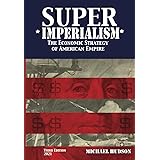 Super Imperialism. The Economic Strategy of American Empire. Third Edition