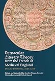 Vernacular Literary Theory from the French of Medieval England: Texts and Translations, c.1120- c.1450