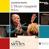 ラヴェル : ボレロ / フランソワ＝グザヴィエ・ロト、レ・シエクル (Ravel : L'Heure espagnole, Bolero / François-Xavier Roth, Les Siècles) [CD] [Import]