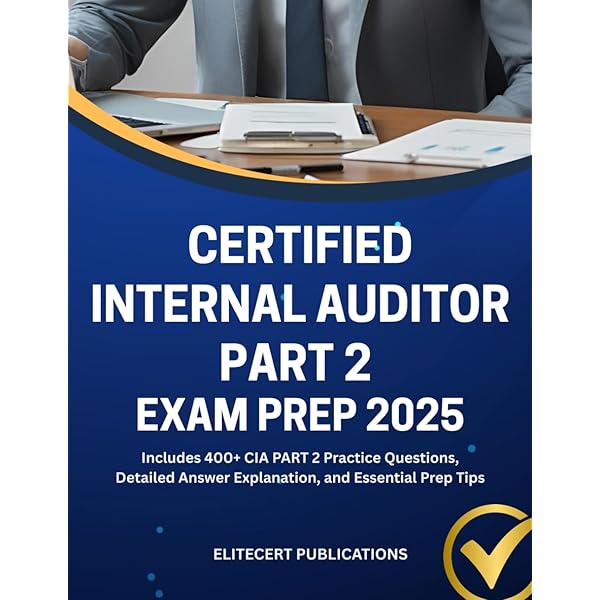 Amazon | CERTIFIED INTERNAL AUDITOR PART 3 EXAM PREP 2025