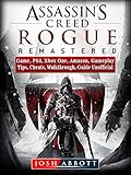 Assassins Creed Rogue Remastered Game, PS4, Xbox One, Amazon, Gameplay, Tips, Cheats, Walkthrough, Guide Unofficial