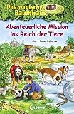 Das magische Baumhaus - Abenteuerliche Mission ins Reich der Tiere: Mit Hoerbuch-CD Pandas in grosser Gefahr