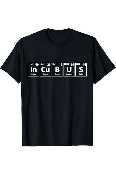 Amazon | Incubus (In-Cu-B-U-S) 周期表要素シャツ Tシャツ | Tシャツ 