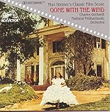 Gone with the Wind (Max Steiner's Classic Film Score)