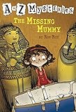 A to Z Mysteries: The Missing Mummy