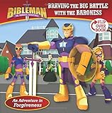 Braving the Big Battle With the Baroness / Repelling the Ronin of Wrong: Flip Over Book (Bibleman: T