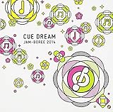 �uCUE DREAM JAM-BOREE 2014�v�R���s���[�V����CD