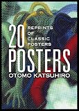 Otomo Katsuhiro 20 Posters: Reprints of Classic Posters