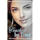 Touched By Time : A Sweet Time Travel Western Romance (Time Travel Destiny Romances Book 1)