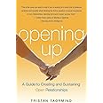 Opening Up: A Guide to Creating and Sustaining Open Relationships