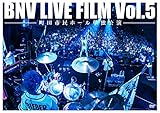BNV LIVE FILM Vol.5 �`���c�s���z�[���P�ƌ����`