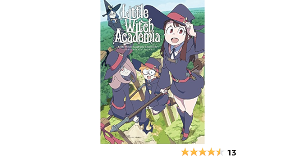 Little Witch Academia Chronicle リトルウィッチアカデミア クロニクル ニュータイプ Trigger 吉成 曜 リトルウィッチアカデミア 製作委員会 Trigger 吉成 曜 リトルウィッチアカデミア 製作委員会 本 通販 Amazon