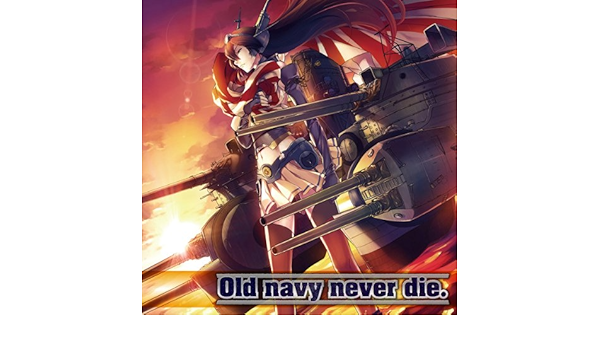 まとめ買い割引 艦これアレンジcd Old Navy Never Die E0e2bbe4 買物代行 Www Cfscr Com
