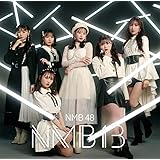 NMB13 (初回限定盤Type-B)(DVD付)