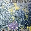 A Better Day