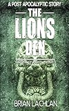 Post-Apocalyptic Thriller: The Lions Den. The Fate of Adam. Book 2: A Post Apocalyptic EMP Thriller. (English Edition)
