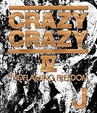 CRAZY CRAZY �W -THE FLAMING FREEDOM-
