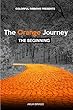 Colorful Ribbons Presents The Orange Journey (The Beginning Book 1) (English Edition)