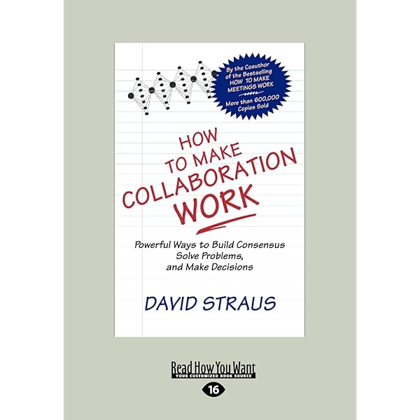 Amazon | How to Make Collaboration Work | Straus, David