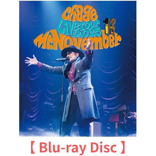 Amazon.co.jp: 【Amazon.co.jp限定】ChageLiveTour2025 Mr.November