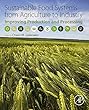Sustainable Food Systems from Agriculture to Industry: Improving Production and Processing