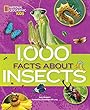 1,000 Facts About Insects