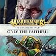 Only the Faithful: Age of Sigmar: Knights of Vengeance, Book 4
