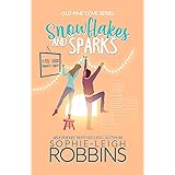 Snowflakes and Sparks: A Feel-Good Christmas Romantic Comedy (Old Pine Cove Book 1)