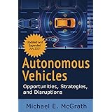 Autonomous Vehicles: Opportunities, Strategies and Disruptions: Updated and Expanded Second Edition