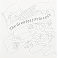 The Greatest Princess