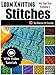 Loom Knitting Stitches: My Top Ten Volume 1 (English Edition)